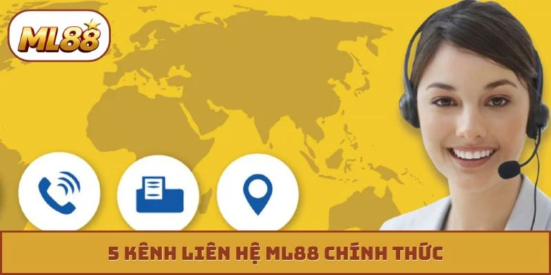 Liên hệ ML88 5 kênh liên hệ ML88 chính thức