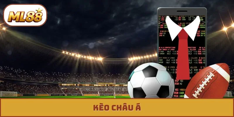 Kèo Châu Á - Thuật Toán Tìm Kiếm Lợi Nhuận Bền Vững Kèo châu á ml88