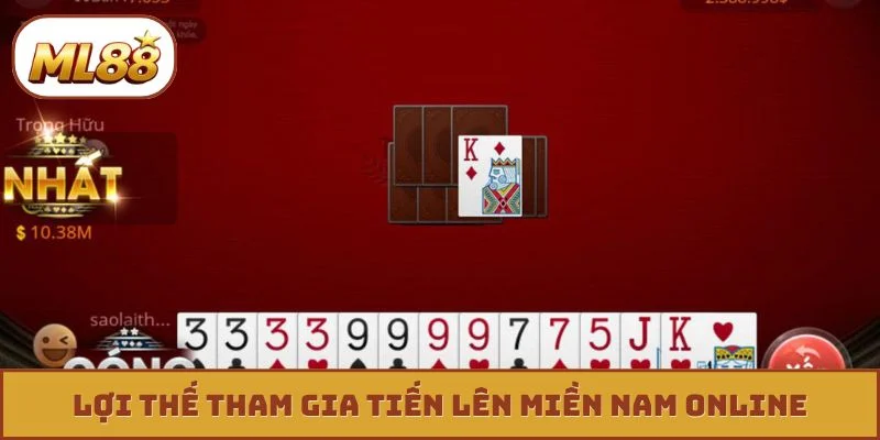 Tiến Lên Miền Nam - Hướng Dẫn Cách Chơi Chuyên Nghiệp Lợi thế tham gia Tiến lên miền Nam online