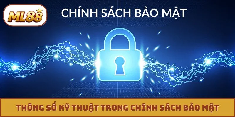 Thông số kỹ thuật trong chính sách bảo mật